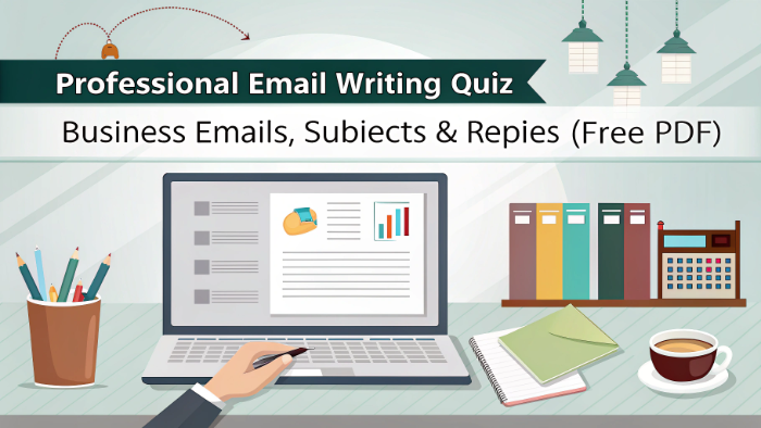 Professional Email Writing Quiz β Business Emails, Subjects & Replies (Free PDF)