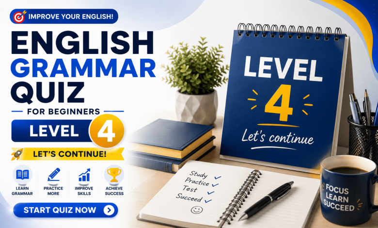 English Grammar Quiz for Beginners – Level 4 | 60 Questions